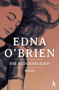 Die Glückseligen - Edna O’Brien - E-Book