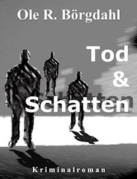 Tod und Schatten - Ole R. Börgdahl - E-Book