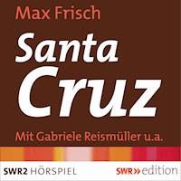 Santa Cruz - Max Frisch - Hörbuch