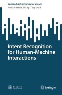 Intent Recognition for Human-Machine Interactions - Hua Xu - E-Book