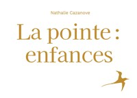 La pointe : enfances - Nathalie Cazanove - E-Book