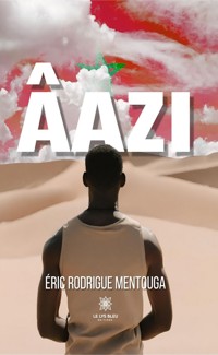 Âazi - Eric Rodrigue Mentouga - E-Book
