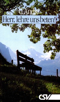 Herr, lehre uns beten! - Georges André - E-Book
