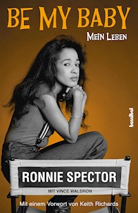 Be My Baby - Ronnie Spector - E-Book