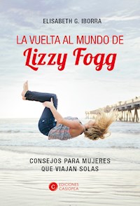 La vuelta al mundo de Lizzy Fogg - Elisabeth G. Iborra - E-Book