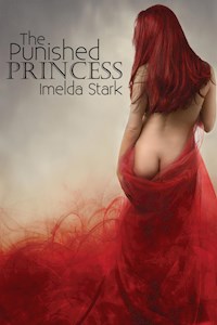 The Punished Princess - Imelda Stark - E-Book