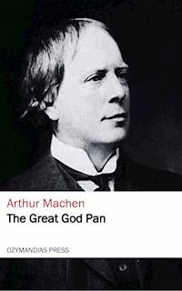 The Great God Pan - ARTHUR MACHEN - E-Book