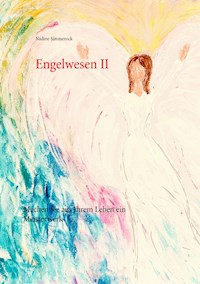 Engelwesen II - Nadine Simmerock - E-Book