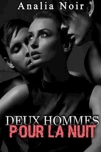 Deux Hommes pour la Nuit - Analia Noir - E-Book