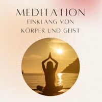 Meditation: Einklang von Körper & Geist - Daniel Hoch - Hörbuch