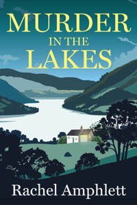 Murder in the Lakes - Rachel Amphlett - E-Book