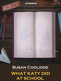 What Katy Did at School (Annotated) - Susan Coolidge - E-Book