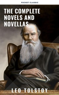 Leo Tolstoy: The Complete Novels and Novellas - Leo Tolstoy - E-Book