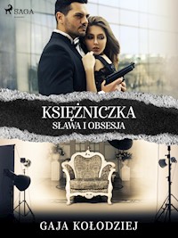 Księżniczka. Sława i obsesja - Gaja Kołodziej - E-Book