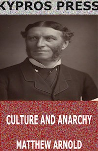 Culture and Anarchy - Matthew Arnold - E-Book