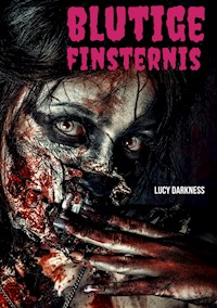 Blutige Finsternis - Lucy Darkness - E-Book