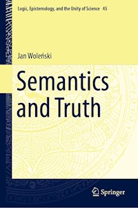 Semantics and Truth - Jan Woleński - E-Book