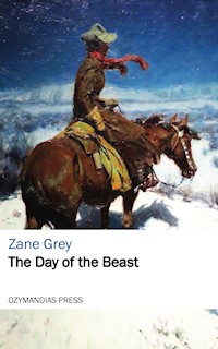 The Day of the Beast - Zane Grey - E-Book