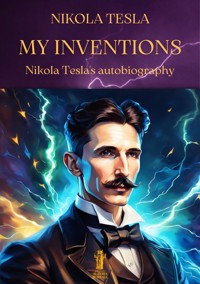 My Inventions - Тесла Никола - E-Book