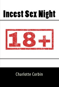 Incest Sex Night: Taboo Erotica - Charlotte Corbin - E-Book