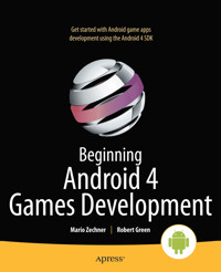 Beginning Android 4 Games Development - Mario Zechner - E-Book