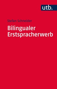 Bilingualer Erstspracherwerb - Stefan Schneider - E-Book