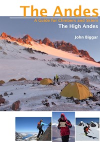 The High Andes (High Andes North, High Andes South) - John Biggar - E-Book
