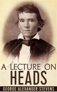 A Lecture On Heads - George Alexander Stevens - E-Book
