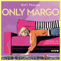 Only Margo - Rufi Thorpe - Hörbuch