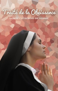 Traité de l´Obéissance - Sainte Catherine de Sienne - E-Book