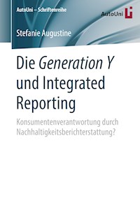 Die Generation Y und Integrated Reporting - Stefanie Augustine - E-Book