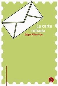 La carta robada - Edgar Allan Poe - E-Book