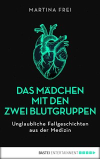 Das Mädchen mit den zwei Blutgruppen - Martina Frei - E-Book