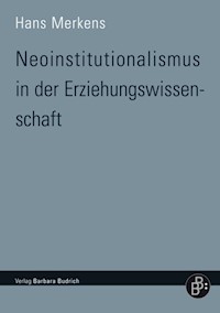 Neoinstitutionalismus in der Erziehungswissenschaft - Hans Merkens - E-Book