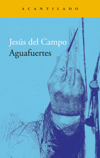 Aguafuertes - Jesús del Campo - E-Book