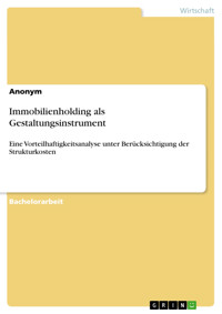Immobilienholding als Gestaltungsinstrument -  - E-Book