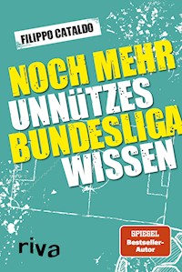 Noch mehr unnützes Bundesligawissen - Filippo Cataldo - E-Book
