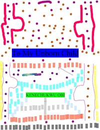 To My Unborn Child - Kenechukwu Obi - E-Book