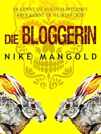 Die Bloggerin - Nike Mangold - E-Book