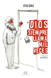 Dios siempre llama mil veces - Itxu Díaz - E-Book