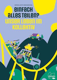 Einfach alles teilen? - Hofkollektiv Wieserhoisl - E-Book