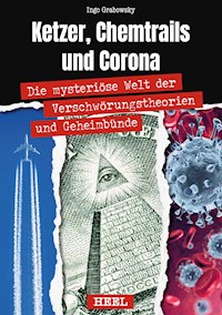 Ketzer, Chemtrails und Corona - Ingo Grabowsky - E-Book
