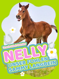 Nelly - Unser Fohlen Sammy Langbein - Ursula Isbel-Dotzler - E-Book