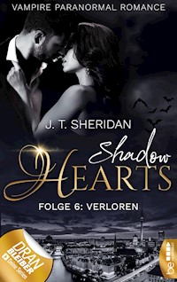 Shadow Hearts – Folge 6: Verloren - J.T. Sheridan - E-Book