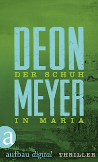 Der Schuh in Maria - Deon Meyer - E-Book