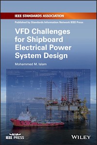 VFD Challenges for Shipboard Electrical Power System Design - Mohammed M. Islam - E-Book