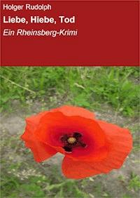 Liebe, Hiebe, Tod - Holger Rudolph - E-Book