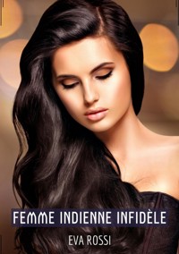 Femme Indienne Infidèle - Eva Rossi - E-Book