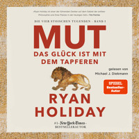 Mut – Das Glück ist mit dem Tapferen - Ryan Holiday - E-Book + Hörbuch