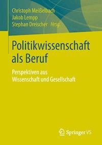 Politikwissenschaft als Beruf -  - E-Book